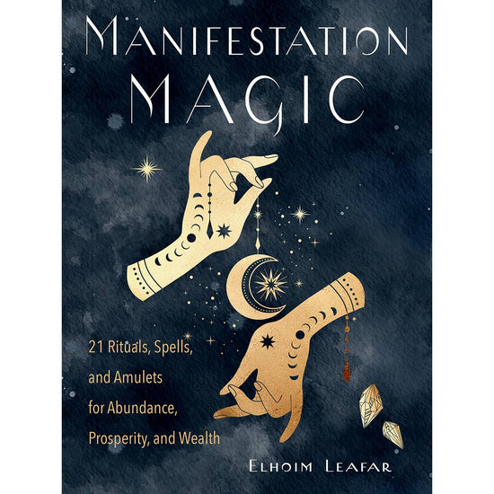 Manifestation Magic: 21 Rituals, Spells, and Amulets…