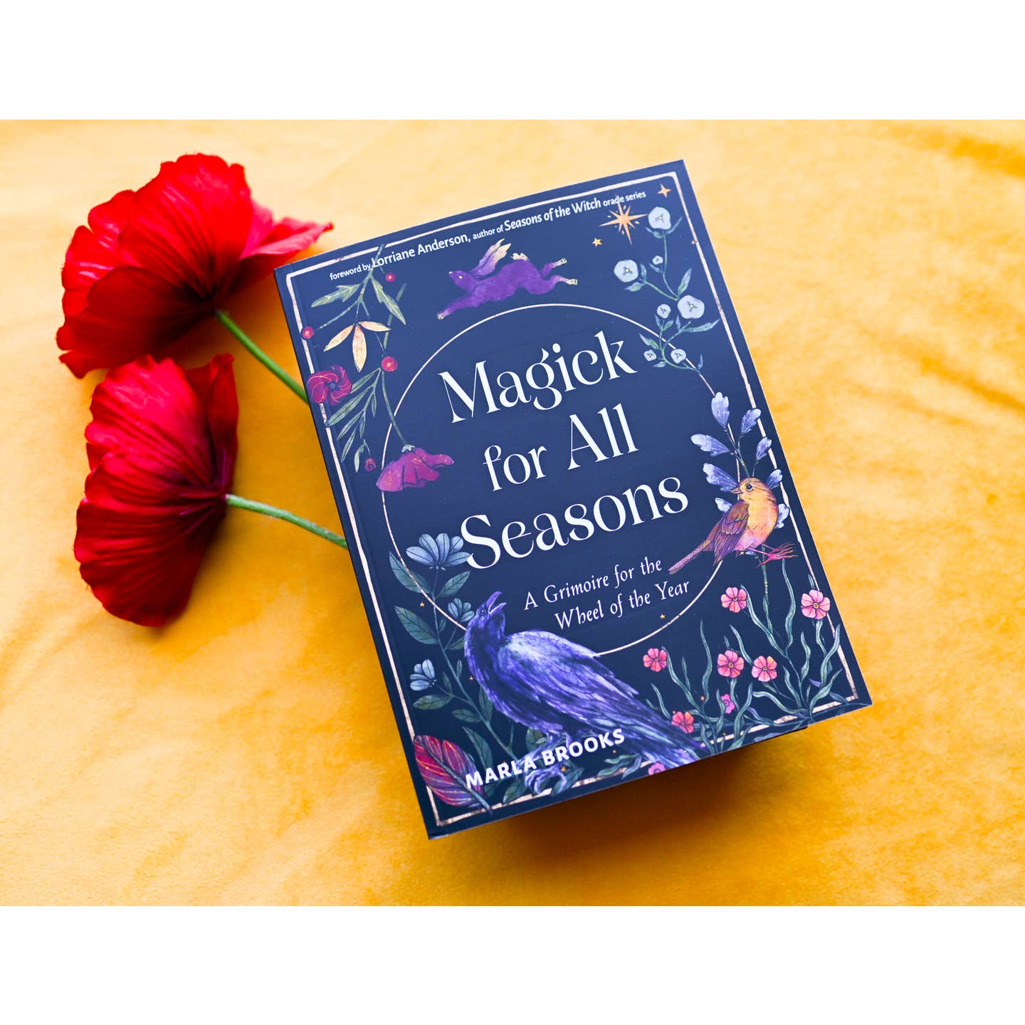 Magick For All Seasons: A Grimoire For the Wheel of the Year