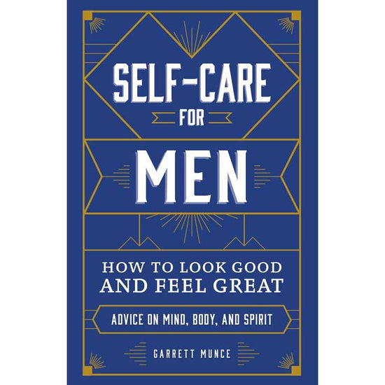 Self-Care For Men By Garrett Munce