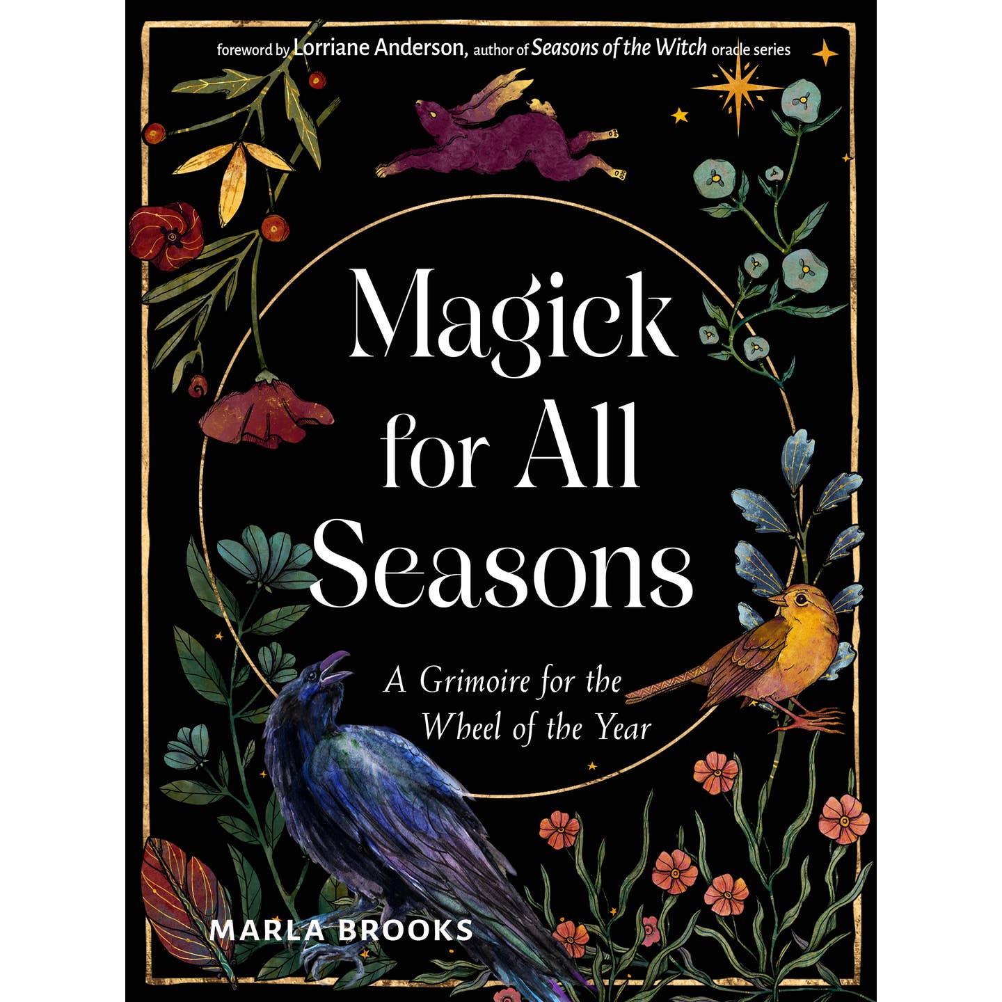 Magick For All Seasons: A Grimoire For the Wheel of the Year