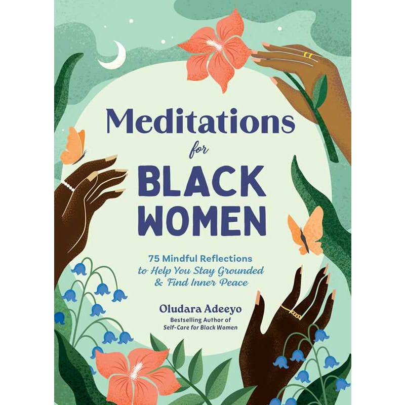 Meditations For Black Women By Oludara Adeeyo